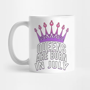 Queens are born in July Mug